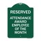 Signmission Reserved Attendance Award Employee of Month, Green & White Aluminum Sign, 18" x 24", GW-1824-23219 A-DES-GW-1824-23219 - alternate 1